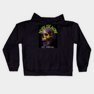 Never die alone Kids Hoodie